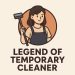 legend of temporary cleaner APK